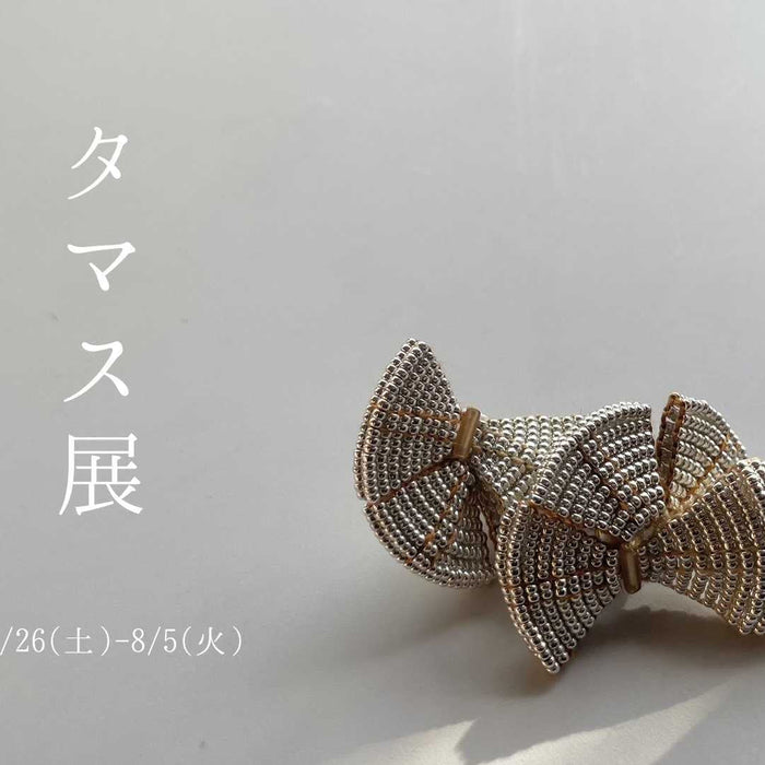 tamas   2025 2nd collection mini Broochのオーダー会