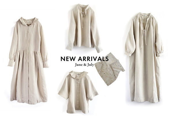 NEW ARRIVALS ― June ＆ July ―